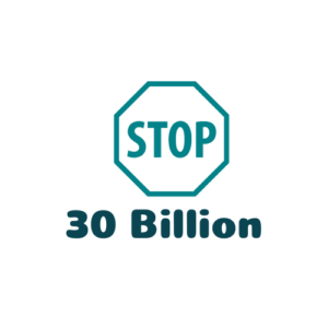 Stop 30 Billion